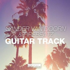 Sander van Doorn & Firebeatz - Guitar Track (Adrian Meli Festival Trap Remix)
