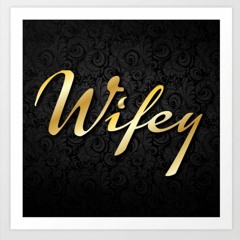 Wifey Feat. Yng Fiska