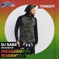 Dj Sabz - Capital Xtra Mix (@DjSabzUK RR Resident Dj Mix)