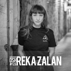 Curated by DSH #126: Reka Zalan