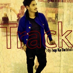 Track hip hop Ka badshah //Akash Ojinwal)//new track 2019.mp3