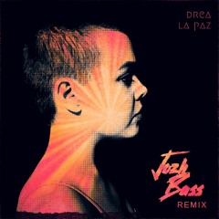 Drea - La Paz (JozhBass Remix)