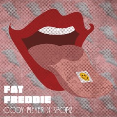 Cody Meyer x Sponz - Fat Freddie (Original Mix)