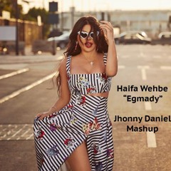 Haifa Wehbe - Egmady (Jhonny Daniel Mashup)