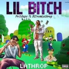 Lil Bitch Pri2Dope x DCFromLathrop