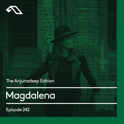 The Anjunadeep Edition 242 with Magdalena