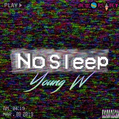 No Sleep Young W