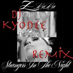 Z La La - Strangers In The Night (Kyodee Remix)