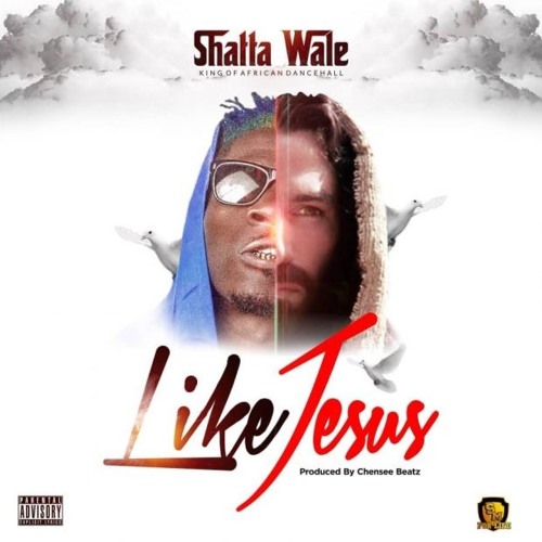 Stream SHATTA WALE - LIKE JESUS..PROD BY..CHENSEE BEATZ (MS)_Master.mp3 by  Graham | Listen online for free on SoundCloud