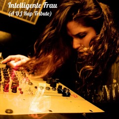 Intelligente Frau (A DJ Rap Tribute Mix)