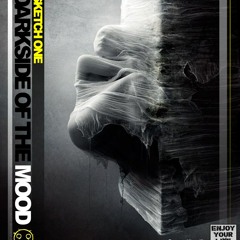 SKETCH ONE - DARKSIDE OF THE MOOD