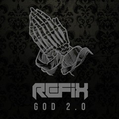 REFIX - God 2.0