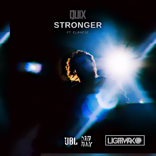 QUIX - Stronger (feat. Elanese) (LIGHTWRK Remix)