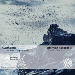 Auxthentic - Waves (CTERO Remix)[Oblivion Records Release]