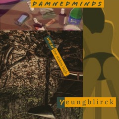 Damned Minds (rogue Loner) Yeung Blirck official Audio