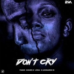 Fanio Gomes - Dont Cry (Feat.Lídia & Leonardo B )(Rap)