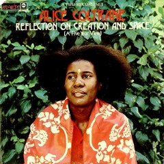 Alice Coltrane - Reflection On Creation And Space (A Five Year View) LP 1973 [FULL ALBUM]