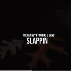 Tye Henney - Slappin (Feat. Drego & Beno) (Official Video)