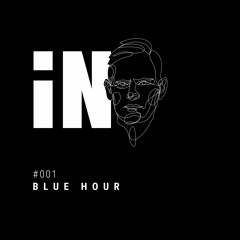 Blue Hour - iN Podcast 001
