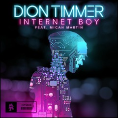 Dion Timmer - Internet Boy (feat. Micah Martin)