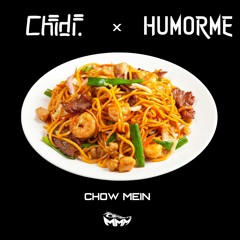 Chidi. & HUMORME - Chow Mein