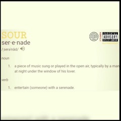 SOUR SERENADE Prod. by Kevin Katana