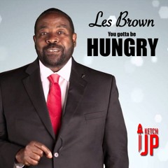 Les Brown - You Gotta Be Hungry