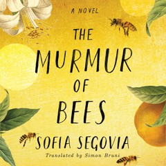 The Murmur of Bees by Sofia Segovia