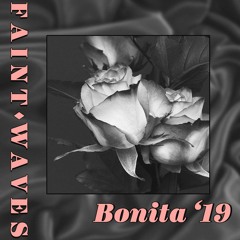 Faint Waves - Bonita '19