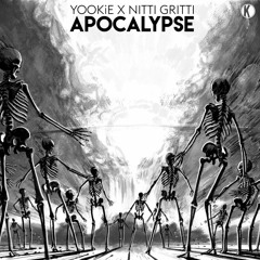 YOOKiE x Nitti Gritti - Apocalypse