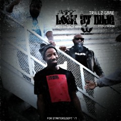 Trillz Game x Proper King-Look at Dude(prod.by Bald Mane)