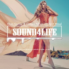 Ilkan Gunuc & Osman Altun - I Don't Mind (ft.Sophie) #Sound4Life