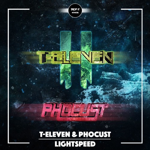 T - Eleven & Phocust - Lightspeed [DROP IT NETWORK EXCLUSIVE]