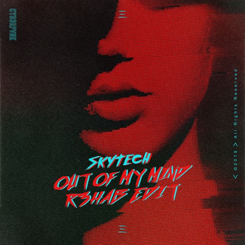 Skytech - Out Of My Mind (R3hab Edit)