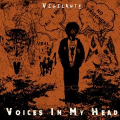 Voices In My Head - Vigilante