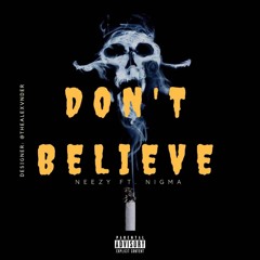 Don't Believe ft Nigma