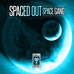SPACED OUT - Space Gang [OUT NOW]