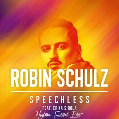 Robin Schulz ft. Erika Sirola - Speechless (Neytram Festival Edit)[FULL FREE DOWNLOAD]