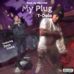 My Plug feat. Zeus Irons (prod. by HELLUVA)