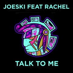 Joeski Feat Rachel - Talk To Me - Maya Recordings Preview Out 03/25/2019