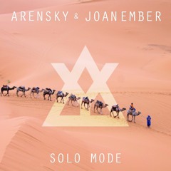 Arensky & Joan Ember - Solo Mode (ft. Xperiments)