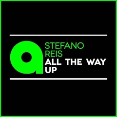 Stefano Reis - All The Way Up [Area 94]