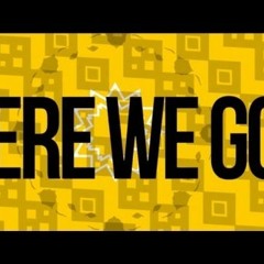 Here We Go (Out Now)