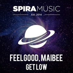 FeelGood, Maibee - Get Low [Free Download]