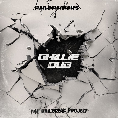 The Railbreak Project: Volume 18 feat. GhillieDub