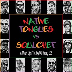 DJ Hazey 82 - Native Tongues VS. SoulChef (Full Album)