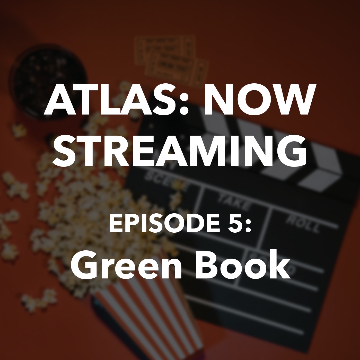 Atlas: Now Streaming Episode 5 - Green Book