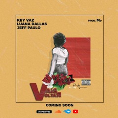 Vais voltar (Ft. Luana Dallas & Jeff Paulo/Prod. MJr )