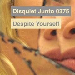 Disquiet Junto Project 0375: Despite Yourself