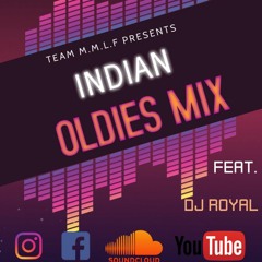 DJ Royal Team M.M.L.F Indian Oldies Mix